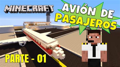 Minecraft Como Hacer Un Avion De Pasajeros Parte 01 Super Tutorial