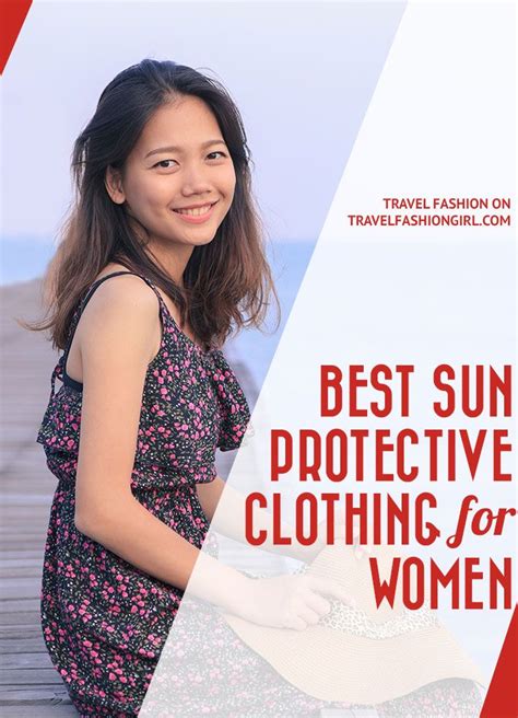 Best Sun Protective Clothing For Women Stylish And Travel Friendly Picks