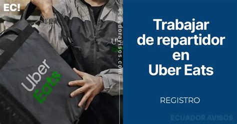 Trabajar De Repartidor En Uber Eats Ecuador Requisitos