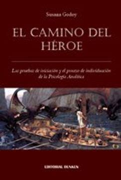 Libro El Camino Del H Roe Las Pruebas De Iniciaci N Y El Proceso De