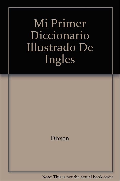 Mi Primer Diccionario Ilustrado De Ingles Dixson Robert James