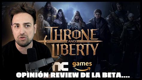 THRONE AND LIBERTY ESPAÑOL ASÍ ES LA BETA OPINIÓN Y REVIEW