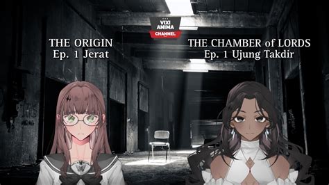 The Origin Ep Jerat The Chamber Of Lords Ep Ujung Takdir Youtube