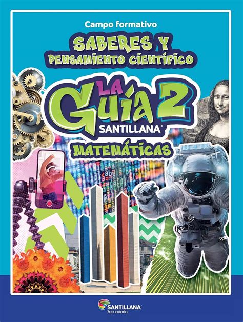 Guía Santillana 2 Matemáticas Secundaria Educa Inventia S A de C V