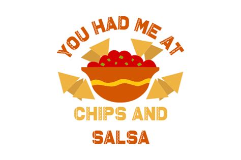 You Had Me At Chips And Salsa Svg Cut File By Creative Fabrica Crafts · Creative Fabrica