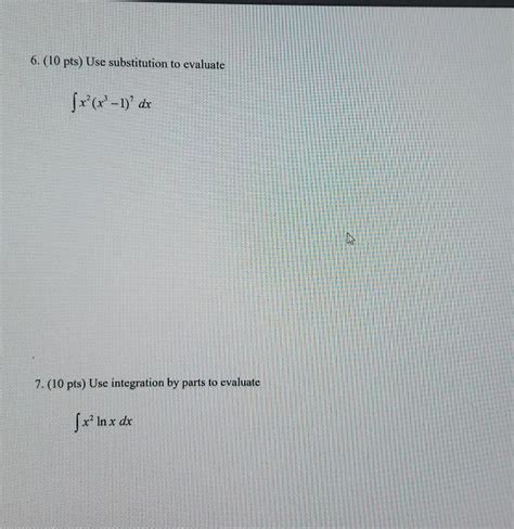 Solved 6 10 Pts Use Substitution To Evaluate X²x 1