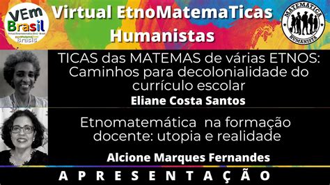 Vem Humanistas Decolonialidade E Etnomatem Tica Na Forma O Docente