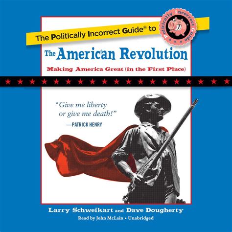 Buy The Politically Incorrect Guide To The American Revolution Library