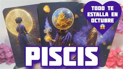 Piscis ♓️ 100x100 Real‼️😱💯 3 Cosas Te Pasaran En Octubre 🔮 Horoscopo