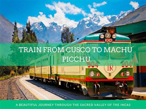 Train From Cusco To Machu Picchu Machu Picchu Travel Tours