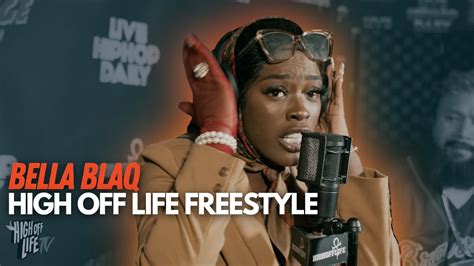 Bella Blaq High Off Life Freestyle She SNAPPED On A JAY Z KANYE