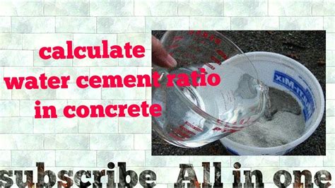 How To Calculate Water Cement Ratio For Concrete Youtube