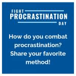 National Fight Procrastination Day - 5 Ways to Fight Procrastination - Organized by Burley