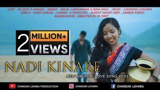 NADI KINARE OFFICIAL FULL VIDEO NEW NAGPURI LOVE SONG PK DEEP