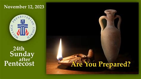 Are You Prepared Nov122023 24th Sunday After Pentecost Youtube