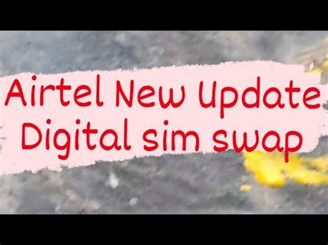 Airtel Mitra Sim Swap Airtel New Update Airtel Mitra App Mn Sim Swap