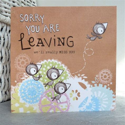 Sorry You Are Leaving Card Handmade Birthday Cards Cards Handmade