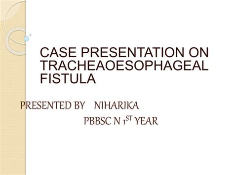 Tracheoesophageal Fistula Ppt