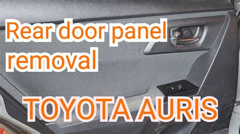 Toyota Auris Rear Door Panel Removal Diy Panel Trim Replacement