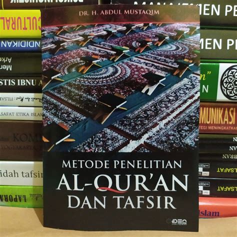 Jual METODE PENELITIAN AL QURAN DAN TAFSIR ABDUL MUSTAQIM Shopee