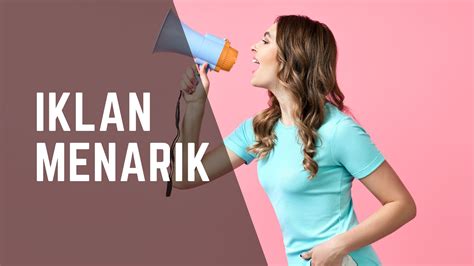 Cara Membuat Iklan Yang Menarik Untuk Sukseskan Bisnis Anda