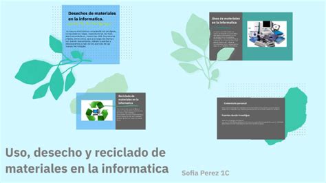 Uso Reciclado Y Desechos De La Informatica By Sofia Alejandra Perez