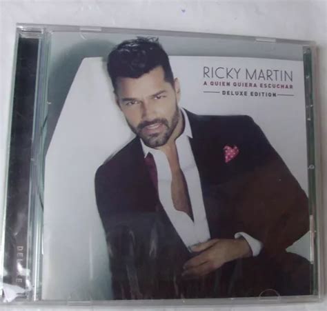 Ricky Martin A Quien Quiera Escuchar Cd Deluxe Edition Nuevo Mercadolibre