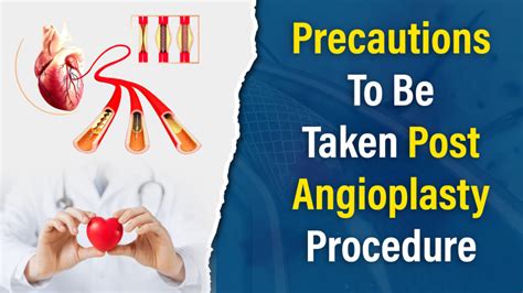 Precautions To Be Taken Post Angioplasty Procedure Dr Rahul Patil