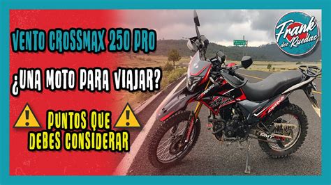 Vento Crossmax 250 Pro 2022 Prueba En Carretera ¿se Puede Viajar En Esta Moto Youtube