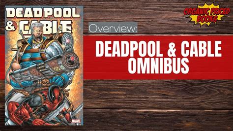 Deadpool And Cable Omnibus Overview Youtube