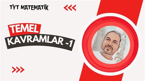 Tyt Matematik Temel Kavramlar 1 Konu Anlatımı Ve Soru Çözümü