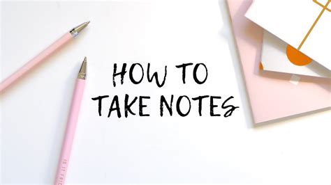 How To Take Notes Effectively Note Taking Tutorial Youtube