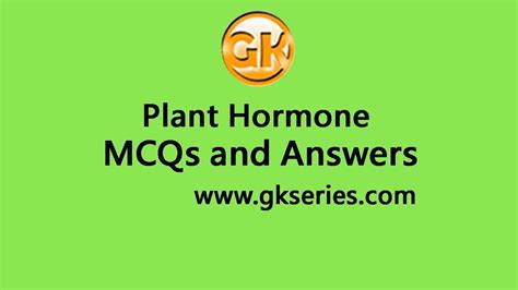 Plant Hormone Multiple Choice Questions And Answers Plant Hormone Quiz