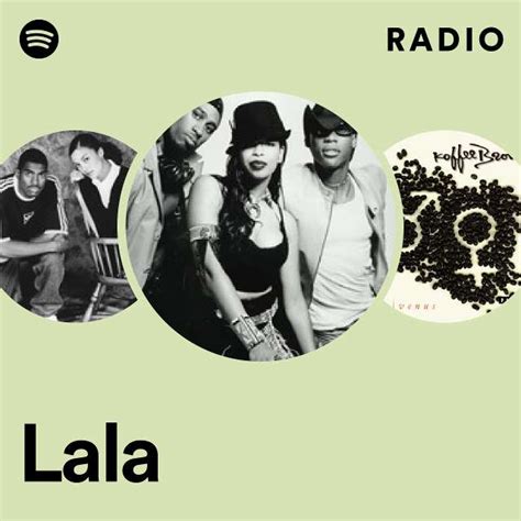 Lala Radio Playlist By Spotify Spotify