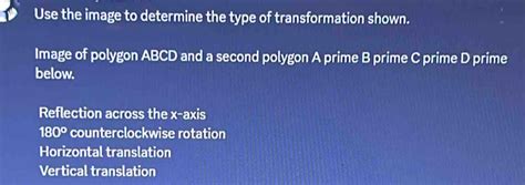 Solved Use The Image To Determine The Type Of Transformation Shown