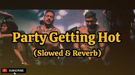 Party Getting Hot Slowed Reverb Version Jazzy B And Yo Yo Honey