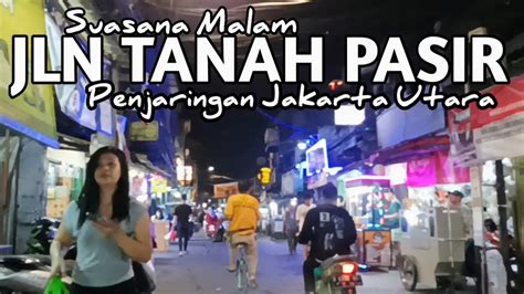 Beginilah Suasana Jalan Tanah Pasir Penjaringan Jakarta Utara YouTube