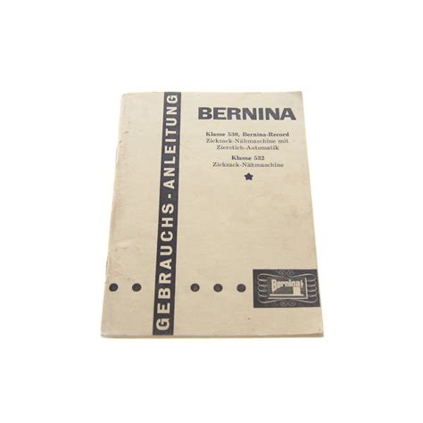 Original Bedienungsanleitung für Bernina Record 530 Bernina 532 Nähm