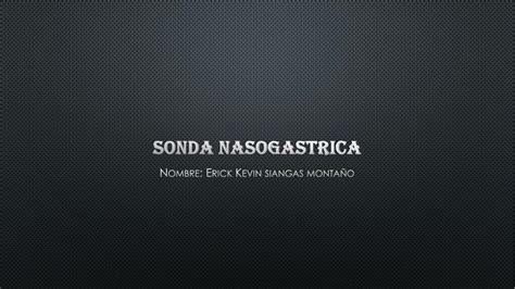 Sonda nasogástrica ERICK SIANGAS uDocz