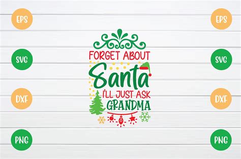 Forget About Santa I Ll Just Ask Grandma Graphic By Bd Graphics Hub · Creative Fabrica