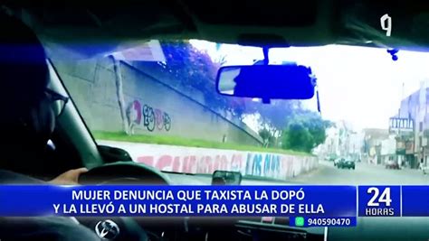 Me Pedía Perdón Taxista Acusado De Dopar Y Violar A Mujer Habría Reconocido Los Hechos