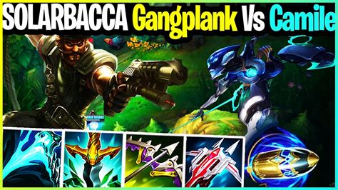 Solarbacca Gangplank Vs Camile Master Grandmaster Youtube