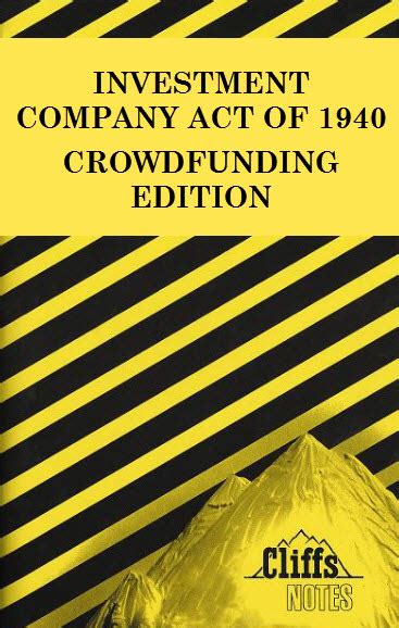 A Summary Of The Investment Company Act For Crowdfunding Crowdfunding And Fintech Law Blog