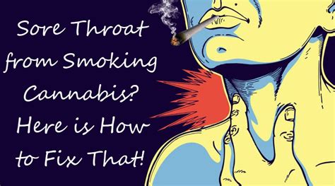 Sore Throat From Smoking Cannabis Here Is How To Fix That Site Title