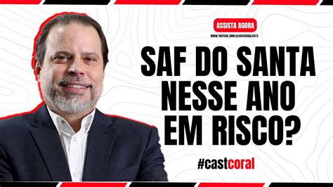 Exclusivo Saf Do Santa Cruz Est Em Risco Santacruz Castcoral Saf