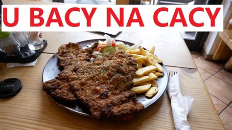 U BACY NA CACY CHORZÓW SPRÓBOWAŁEM SCHABOWEGO YouTube