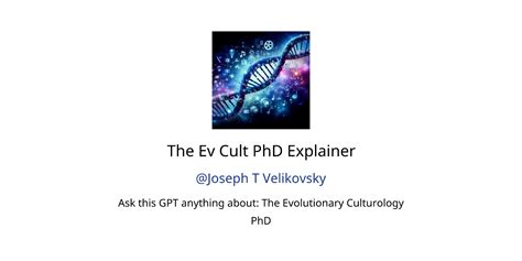 The Ev Cult Phd Explainer Gpts Features And Functions Examples And