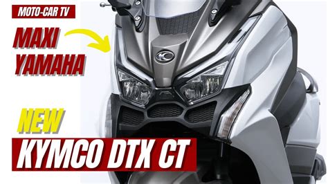 Introducing New Kymco DTX CT MOTO CAR TV YouTube