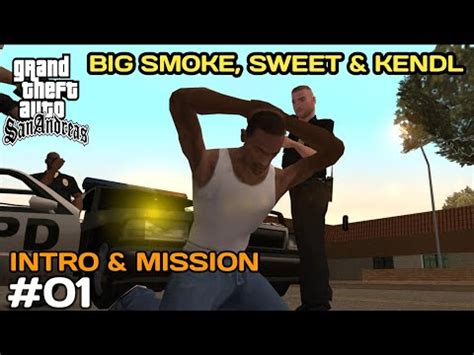 GTA San Andreas Intro Mission 01 Big Smoke Sweet Kendl