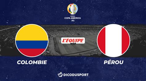 Pronostic Colombie Pérou Copa América 2021 Dicodusport